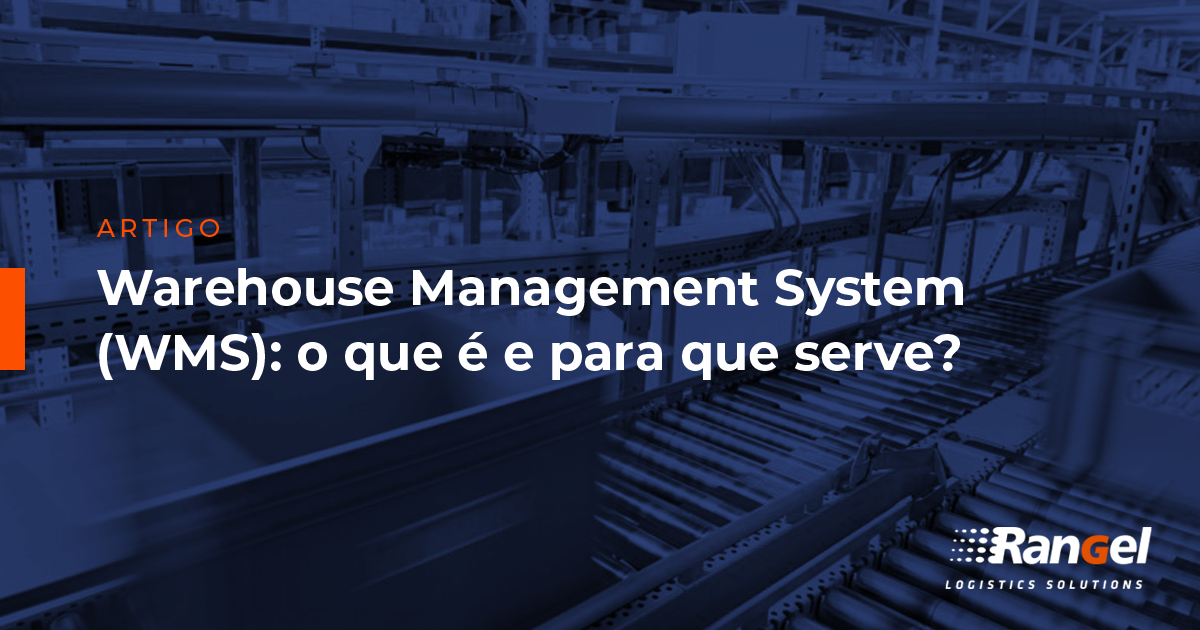 Warehouse Management System Wms O Que é E Para Que Serve Blog 0212