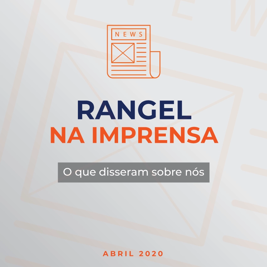 A Rangel na imprensa - Abril 2020